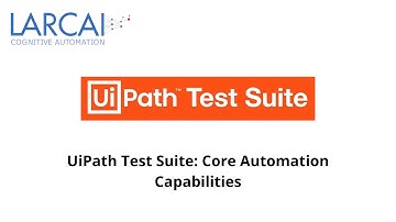 UiPath Test Suite  Core Automation Capabilities