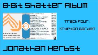 8-bit Shatter Album - #4 Krypton Garden