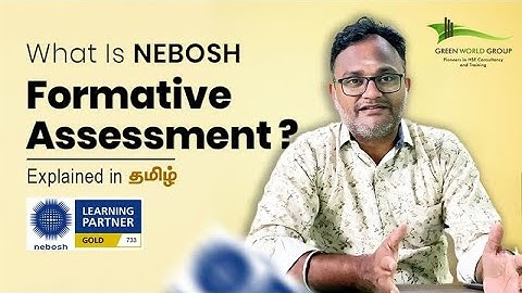 Formative Assessmentன்னா என்ன? | NEBOSH Students MUST Watch| Explained in Tamil | Green World Group