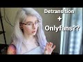 I had an Only Fans when I detransitioned. Here's what happened