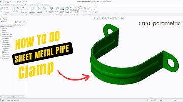 Sheet Metal Pipe Clamp Design  Creo Parametric Sheet Metal Tutorial