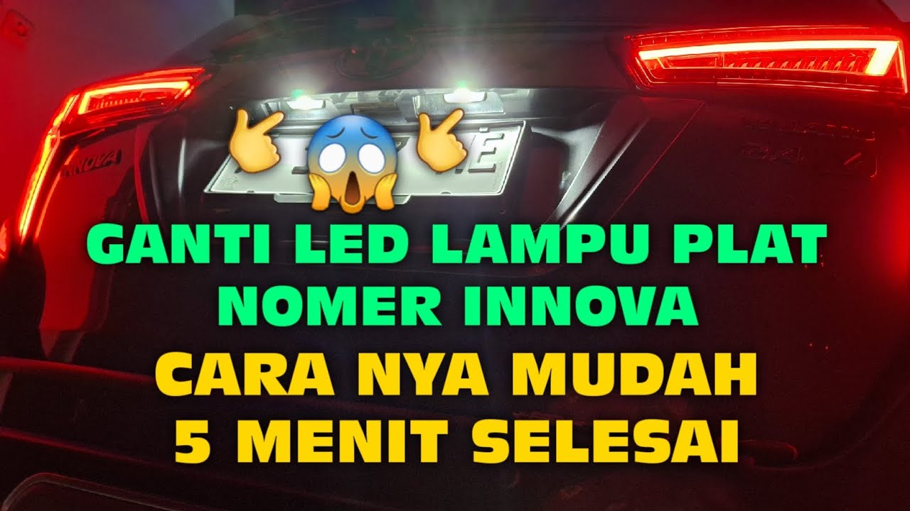 CARA GANTI LAMPU LED PLAT NOMER INNOVA