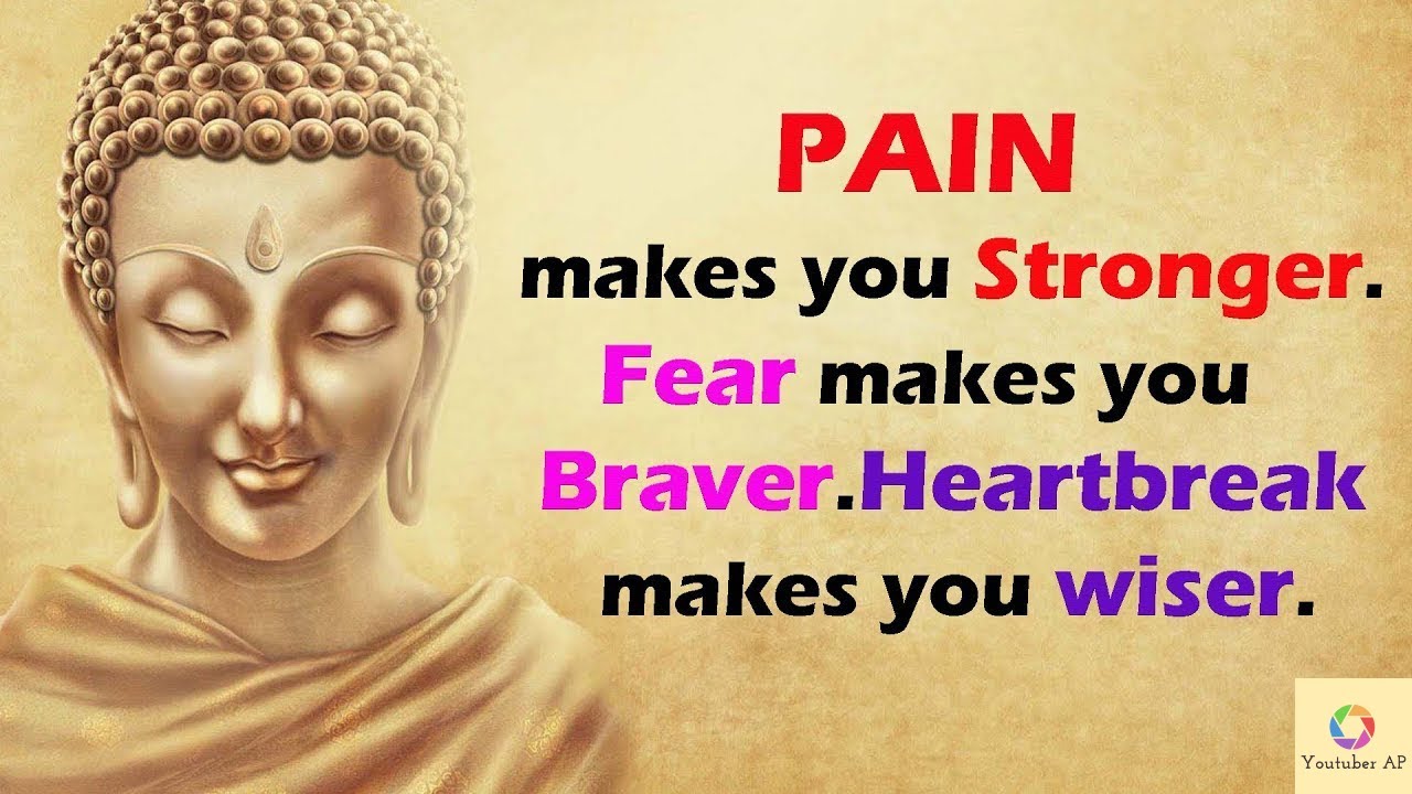 Buddha Quotes On Fear, Heartbreak And Pain | Fear Quotes | Pain Quotes |  Heartbreak Quotes - Youtube