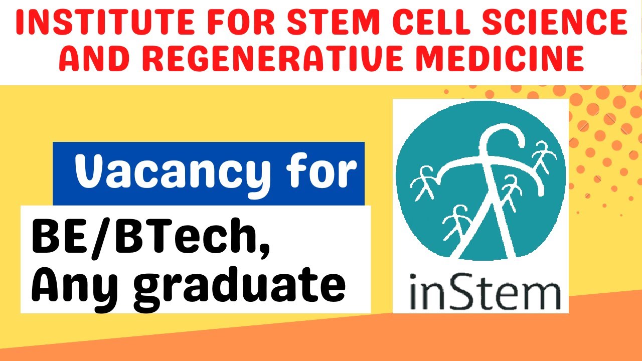 INSTITUTE FOR STEM CELL SCIENCE AND REGENERATIVE MEDICINE || INSTEM ...