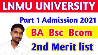 Lnmu part 1 2nd Merit list 2021 | lnmu part 1 Second merit list 2021 | BA part 1 2nd merit list date