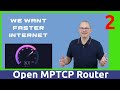 Faster Internet with OPENMPTCPROUTER by ysurac