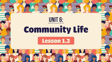 Unit 6: Community life - Lesson 1 (Part 2) - English 10 (iLearn Smart World) [OLM.VN]