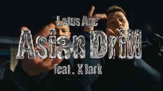Lotus Age - Asian Drill feat. X 1ark MV