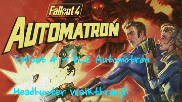 Fallout 4 - DLC Automotron - Headhunter Walkthrough + Jezebel Building