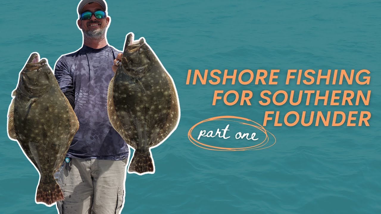 Inshore Fishing For Southern Flounder--Part 1 w/ Capt. Luke Donat