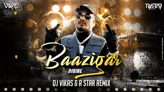 DIVINE - BAAZIGAR FT ARMANI WHITE (BOUNCY MIX) - DJ VIKAS & R STAR REMIX | DIVINE | TRENDING MIX