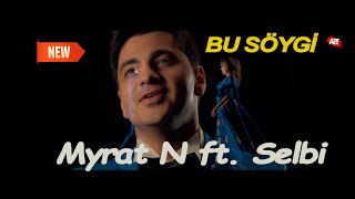 Myrat Nurmyradow & Selbi Tuwakgylyjowa - Bu Söygi Resimi