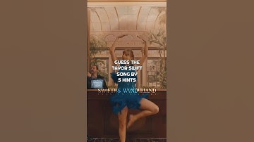 guess the Taylor Swift song by 5 hints (Part 4!) | #taylorswift #shorts