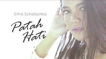 Citra Scholastika ft Surya Sahetapy - Patah Hati (Official Music Video)