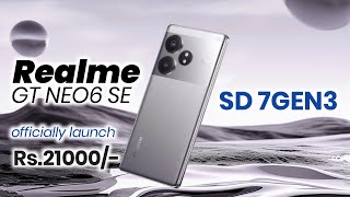 realme GT NEO6 SE | officially launch & all space 🔥🔥 SD 7GEN3 soc