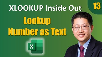 Learn Excel XLOOKUP Inside Out - 13: Lookup Number as Text