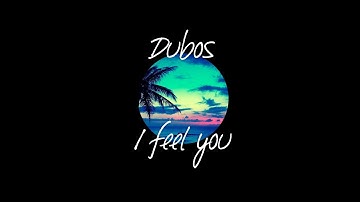 Dubos - I Feel You (Official Video) Nu Disco