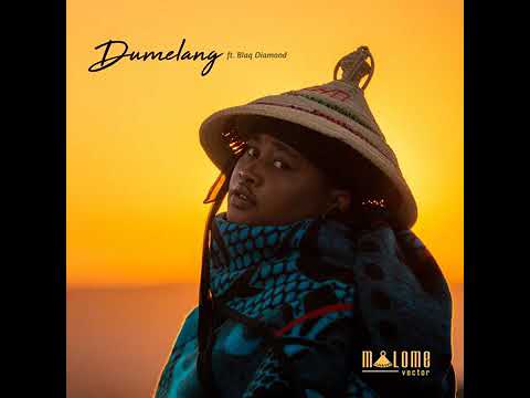 Dumelang(feat.Blaq Diamond)