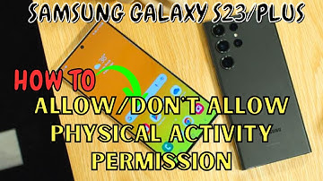 Samsung Galaxy S23 / Plus : Allow/Don