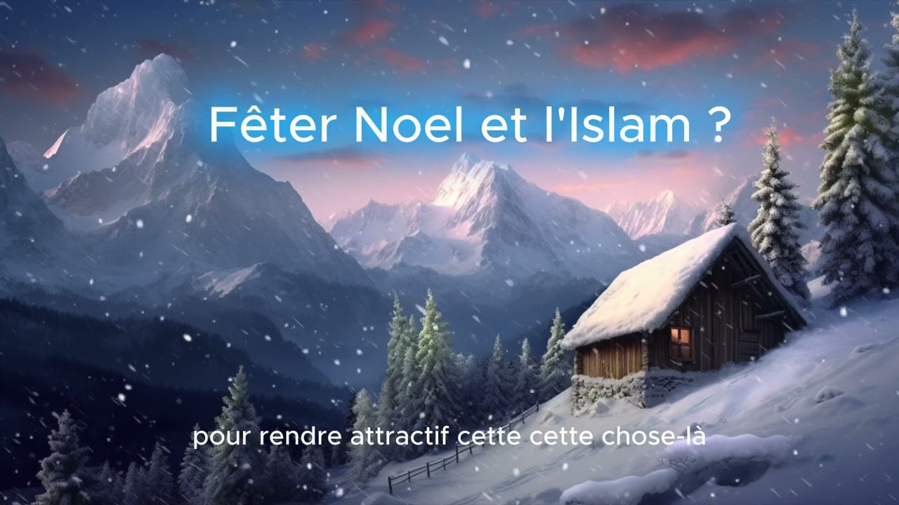 Fêter Noel et L'Islam
