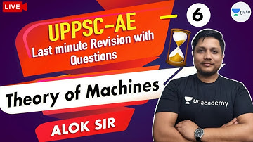 Theory of Machine (TOM) | Lec 6 | UPPSC - AE Exam Last Minute Revision with Questions