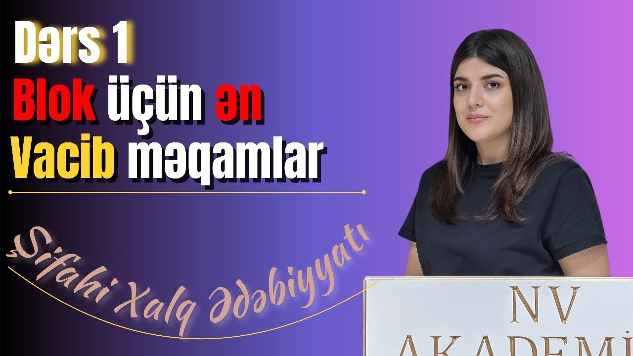 Ədəbiyyat - Blok üçün ən vacib məqamlar - DƏRS 1| Şifahi xalq ədəbiyyatı #Ədəbiyyat /Ayşən Hüseynova