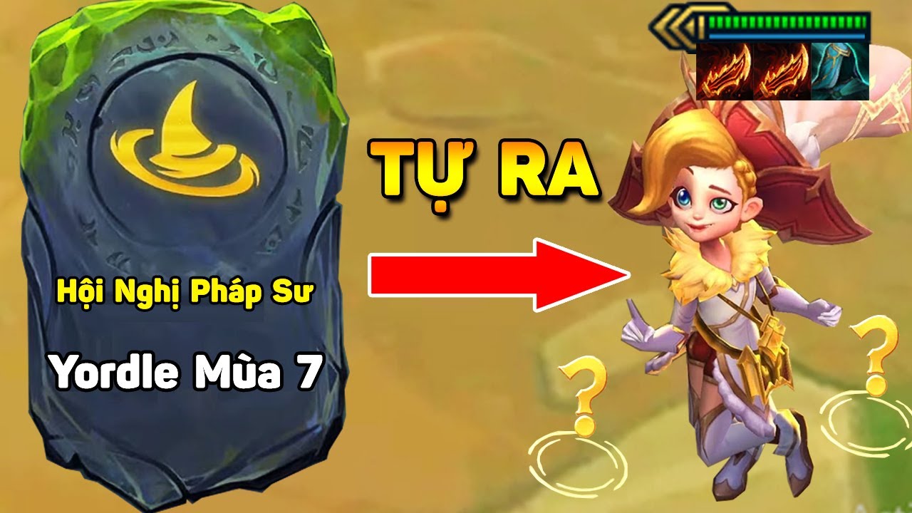 YORDLE MÙA 7 – TỰ RA ZOE 3 SAO KHÔNG CẦN ROLL VỚI LÕI " HỘI NGHỊ PHÁP SƯ " CỰC LỖI TẠI ĐTCL MÙA 7