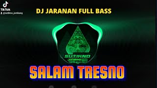 DJ 'SALAM TRESNO' FULL BASS