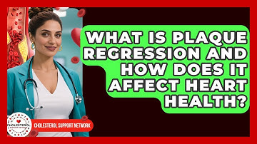 What Is Plaque Regression and How Does It Affect Heart Health? | Cholesterol Support Network