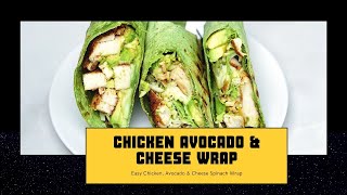 Chicken & Avocado Spinach Wrap! I Easy healthy wrap recipe
