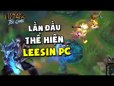 Liên Minh : Tốc Chiến | LẦN ĐẦU THỂ HIỆN LEESIN TRÊN PC | ĐỦ SOLO VỚI GẦY BEST LEESIN CHƯA NHỈ ?