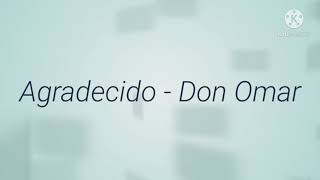 Agradecido - Don Omar - Letra / Música Cristiana 2021