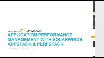 Webinar: Application Performance Management with SolarWinds AppStack & PerfStack
