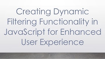 Creating Dynamic Filtering Functionality in JavaScript for Enhanced User Experience