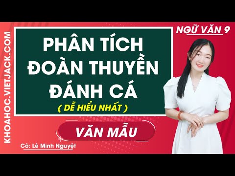 Video Phân tích Đoàn thuyền đánh cá của Huy Cận - Văn mẫu 9... - youtube