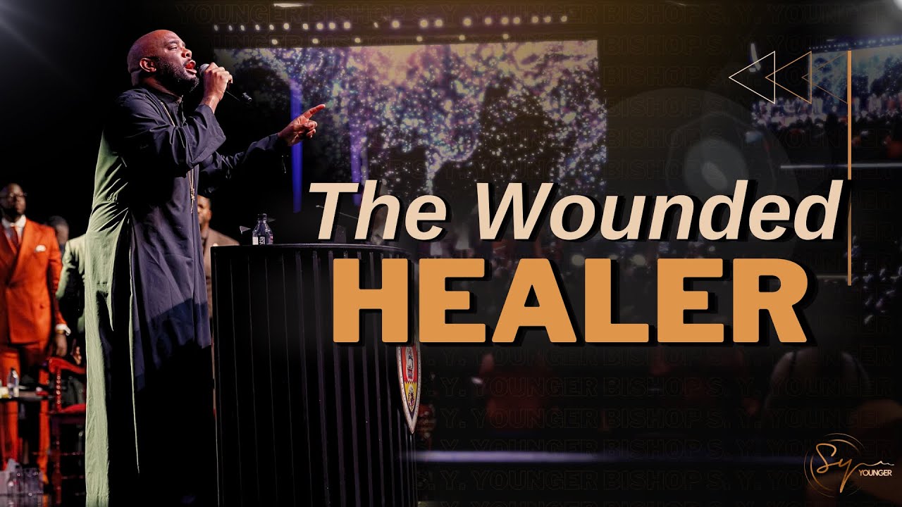 The Wounded Healer | Bishop S. Y. Younger