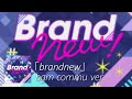 【デレステ】Brand new! bgm commu ver.