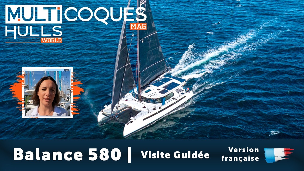 ⁣Balance 580 | Visite Guidée | Multihulls World