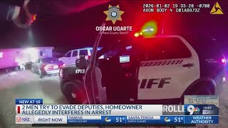 2 try to evade deputies, homeowner interferes in arrest