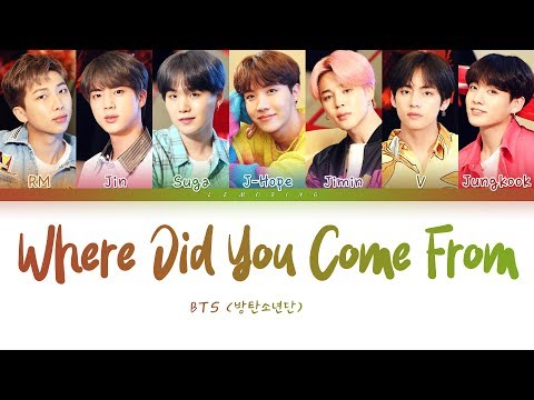 BTS - Where Did You Come From (방탄소년단 - 어디에서 왔는지) [Color Coded Lyrics/Han/Rom/Eng/가사]