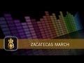 Zacatecas March - Concert Band