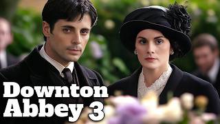 DOWNTON ABBEY 3 The Next Chapter Awaits!
