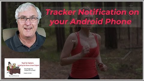 Check Out This Video To Learn How To Get Tracker Notifications On Your Android Phone!