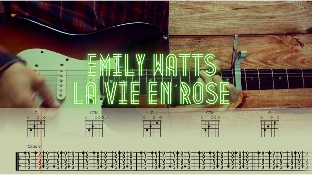 sensor halv otte Natur Emily Watts - La Vie En Rose / Guitar Tutorial / Tabs + Chords - YouTube