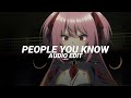 People You Know Selena Gomez Edit Audio People You Know Selena Gomez Edit Audio