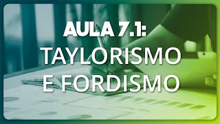 Aula Taylorismo e Fordismo | CONCURSO NACIONAL UNIFICADO 2024 | BLOCO 4 | EIXO 3