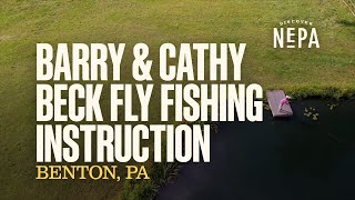 Barry & Cathy Beck Fly Fishing Instruction Benton, Pa