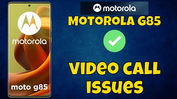 Motorola Moto G85 Video Call not working || How to solve the video call issues