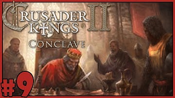 Crusader Kings 2: Conclave - Ireland - Part 9 [Let