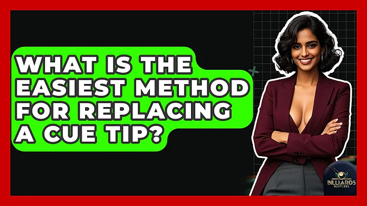 What Is The Easiest Method For Replacing A Cue Tip? - Billiards Hustlers